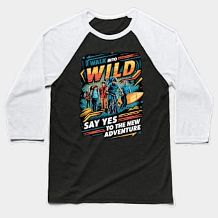 "Into the Wild Adventure - Outdoor Enthusiasts Illustration" Baseball T-Shirt
